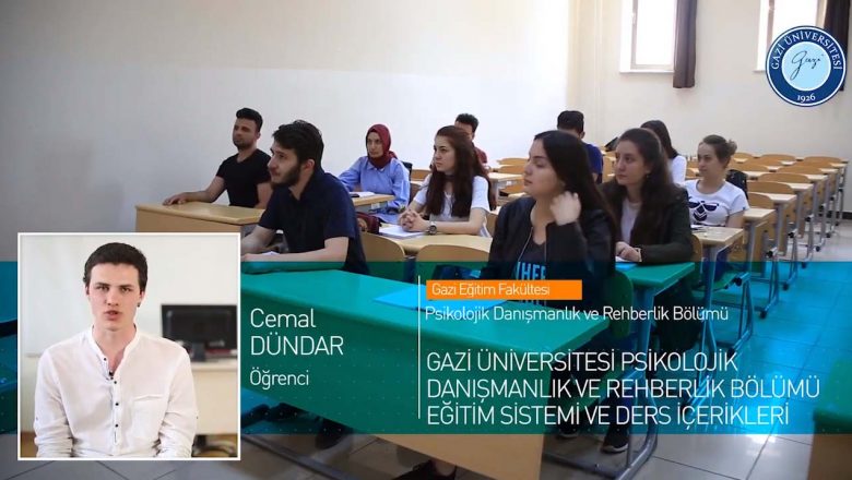  Gazi Üniversitesi Psikolojik Danışmanlık ve Rehberlik Bölümü Tanıtımı