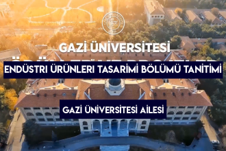 Gazi Üniversitesi Endüstri Ürünleri Tasarımı Bölümü Tanıtımı