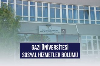 Gazi Üniversitesi Sosyal Hizmet Bölümü Tanıtımı