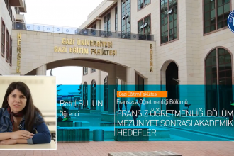 Gazi Üniversitesi Fransızca Öğretmenliği Bölümü Tanıtımı