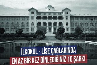 İlkokul – Lise Çağlarında En Az Bir Kere Dinlediğiz 10 Şarkı